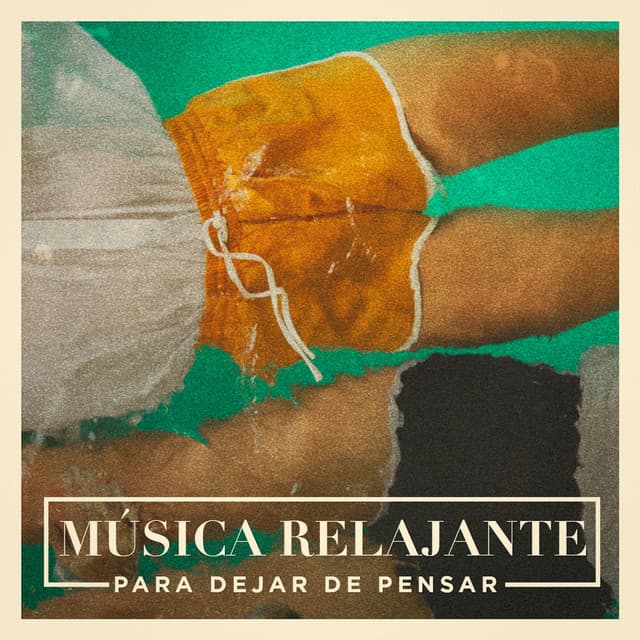 Música Relajante Para Dejar De Pensar - Música Para Meditar y Relajarse