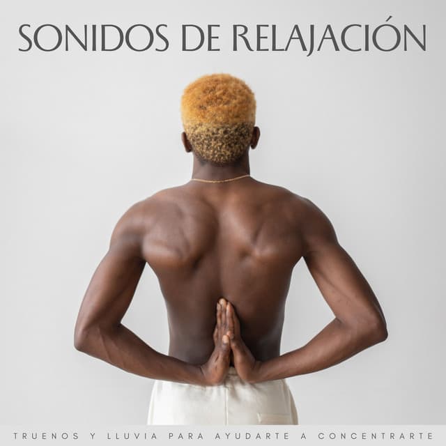 Sonidos De Relajación: Truenos Y Lluvia Para Ayudarte A Concentrarte - Trueno etc