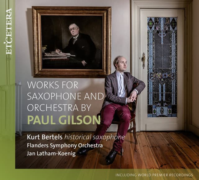 Gilson: Works for Saxophone and Orchestra - Paul Gilson
