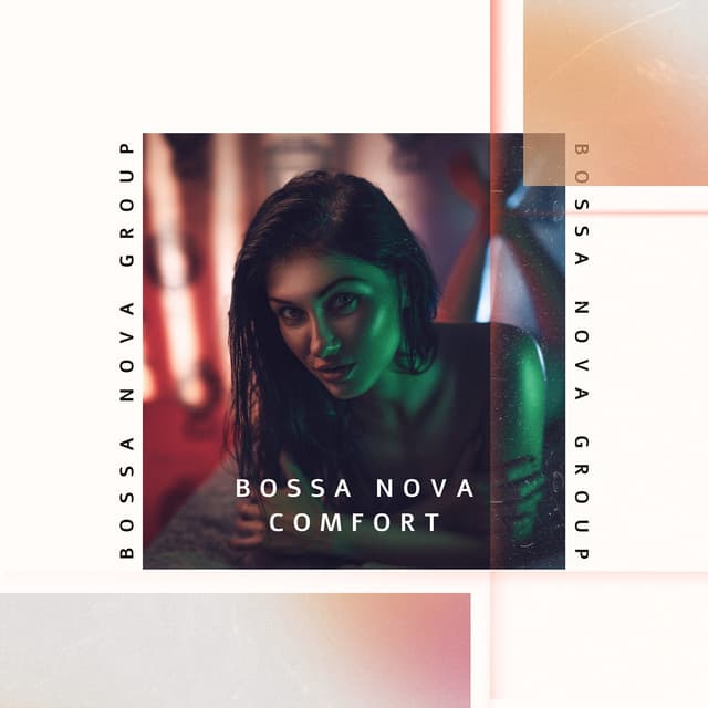 Bossa Nova Comfort - Bossa Nova Group