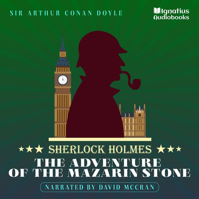 The Adventure of the Mazarin Stone - Sherlock Holmes Audiobooks