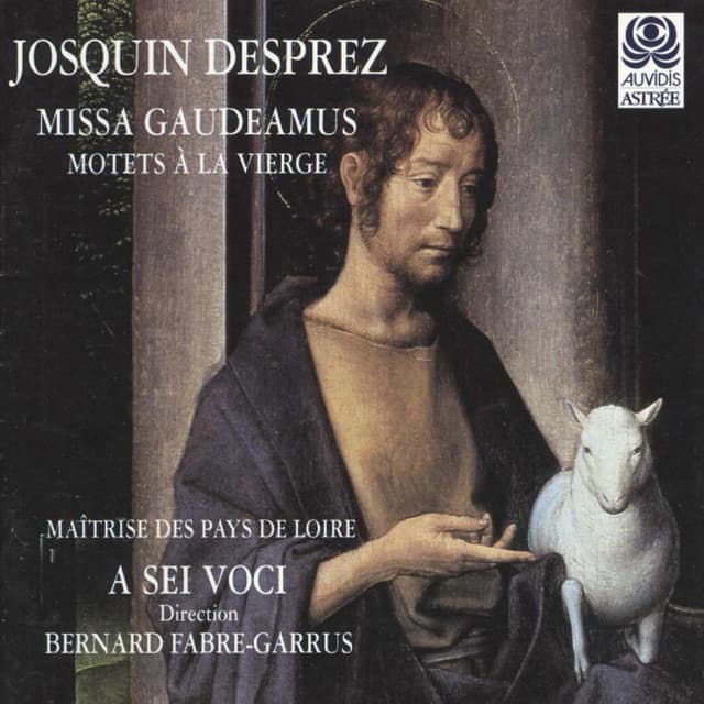 J. Desprez: Missa Gaudeamus & Motets à la Vierge - Desprez Recordings, Vol. 4 - Josquin des Prez