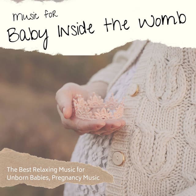 Music for Baby Inside the Womb: The Best Relaxing Music for Unborn Babies, Pregnancy Music - First Genesis