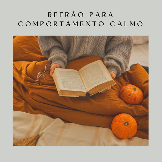 Refrão para Comportamento Calmo - Musicoterapia New Age