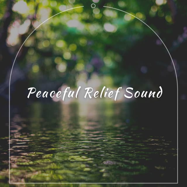 Peaceful Relief Sound - Stress Relief Helper
