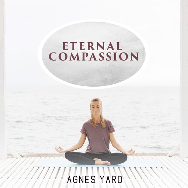 Eternal Compassion - Agnes Yard