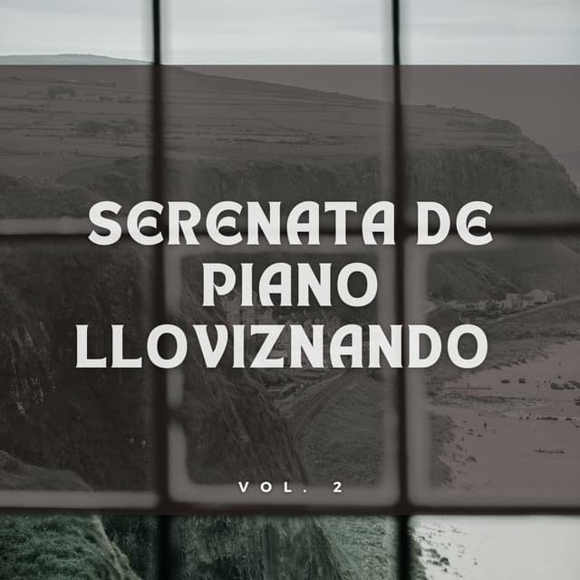 Serenata De Piano Lloviznando Vol. 2 - Experiencia de sonido de lluvia