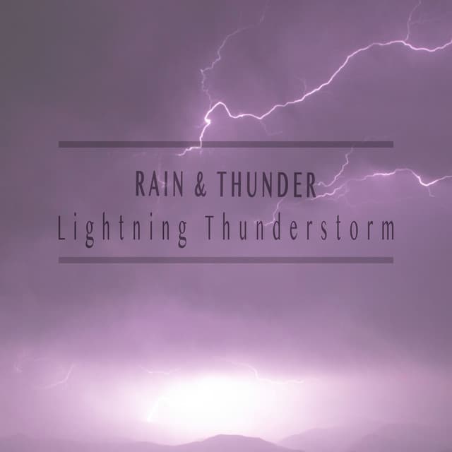 Lightning Thunderstorm - Rain & Thunder