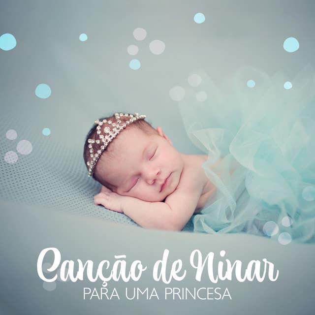 Canção de Ninar para uma Princesa - Música Mágica para Bebês de Sono