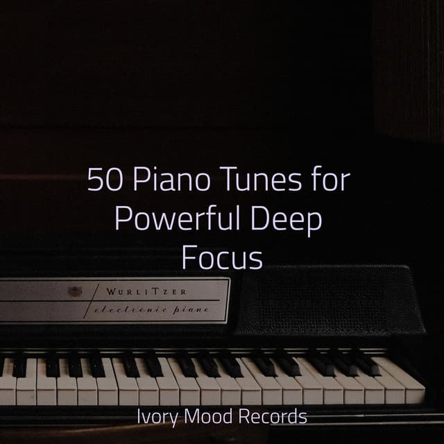 50 Piano Tunes for Powerful Deep Focus - Spa & Spa