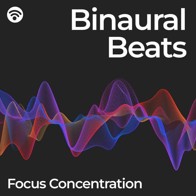 Binaural Beats: Focus Concentration - Binaural Beats Brain Waves