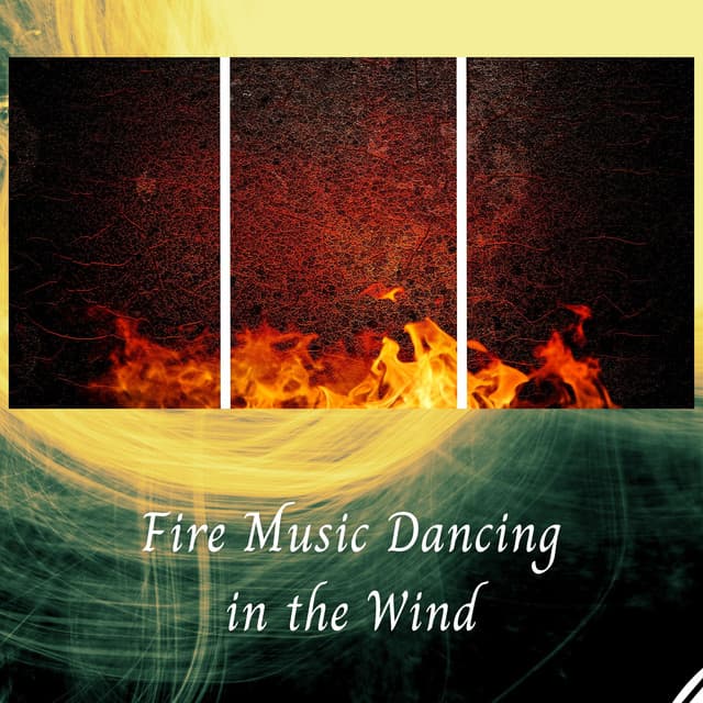 Fire Music Dancing in the Wind - Yoga Music Station
