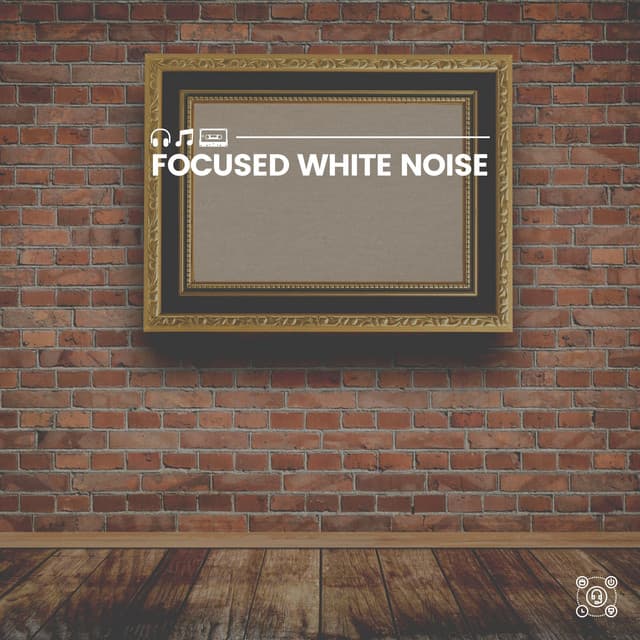 Focused White Noise - Background Ambiances