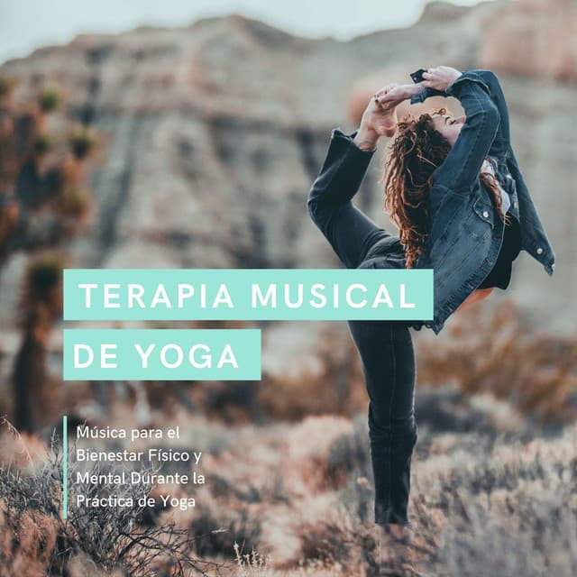Terapia Musical de Yoga: Música para el Bienestar Físico y Mental Durante la Práctica de Yoga - Buena Mañana