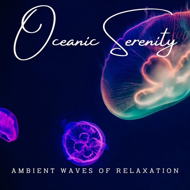 Oceanic Serenity: Ambient Waves of Relaxation - Beach Sounds
