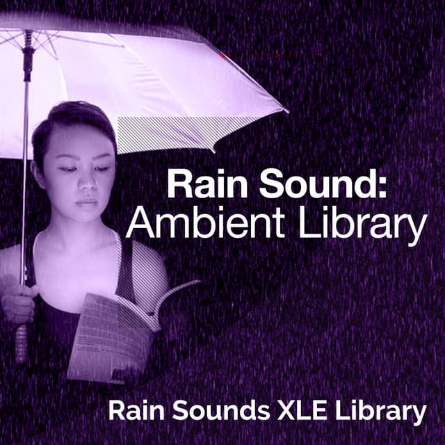 Rain Sound: Ambient Library - Rain Sounds XLE Library
