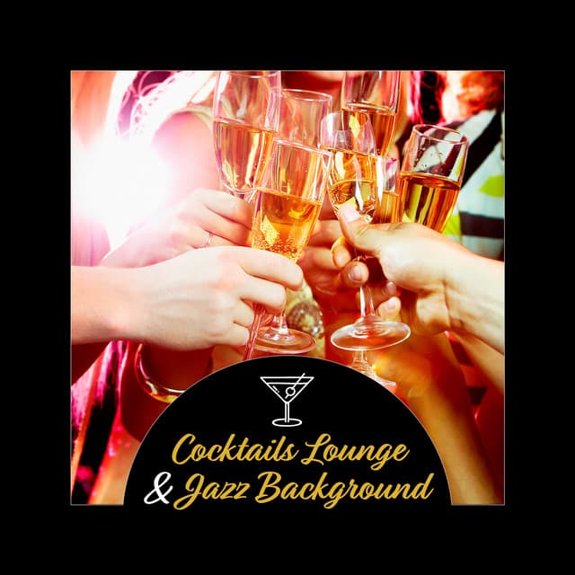 Cocktails Lounge & Jazz Background – Sax & Guitar, Trumpet & Piano, Instrumental Session - Jazz Cocktail Party Ensemble