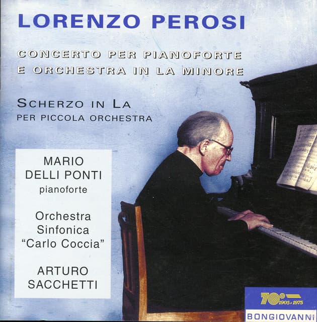 Perosi: Piano Concerto in A Minor & Scherzo in A Major - Lorenzo Perosi