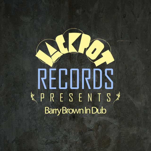 Jackpot Presents Barry Brown in Dub - Barry Brown