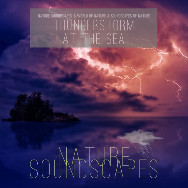 Thunderstorm at the Sea - Nature Soundscapes