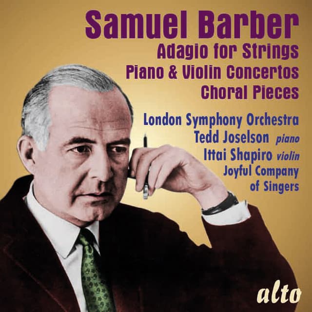 Samuel Barber: Adagio for Strings; Piano & Violin Concerto; 4 Choral Pieces - Samuel Barber