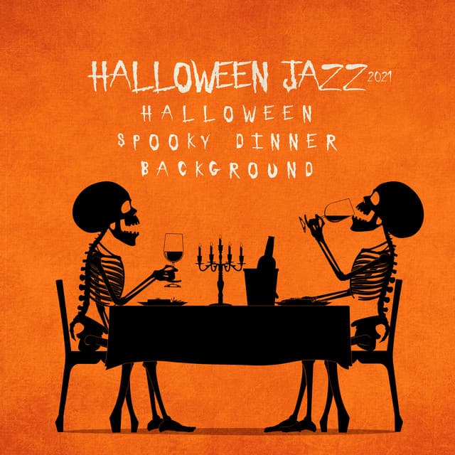 Halloween Jazz 2021: Halloween Spooky Dinner Background, Halloween Songs 2021, Halloween Chillout & Jazz Mix 2021, Halloween Cooking Ambient - Black Night Music Universe