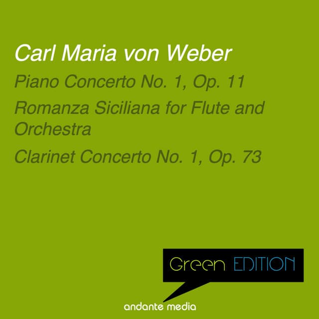 Green Edition - Carl Maria von Weber: Piano Concerto No. 1, Op. 11 & Clarinet Concerto No. 1, Op. 73 - Carl Maria von Weber