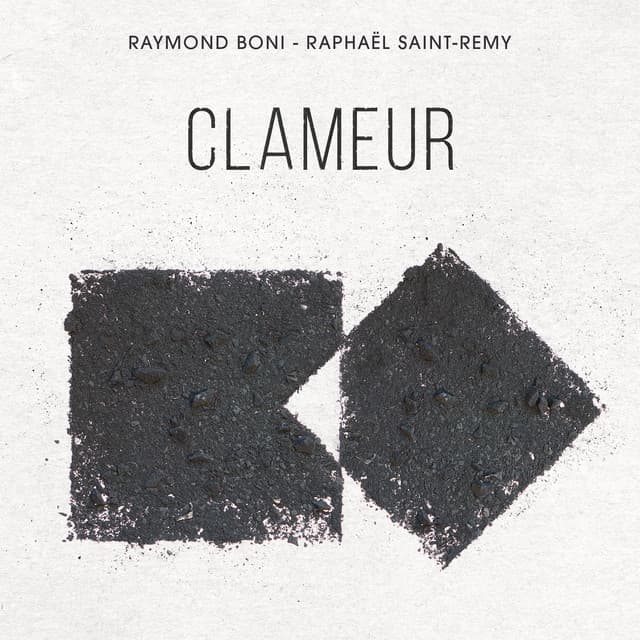 Clameur - Raphael Saint Rémy