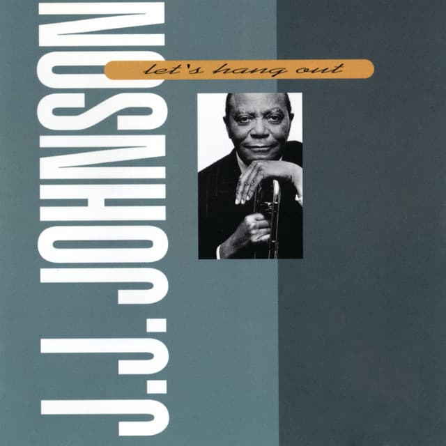 Let's Hang Out - J.J. Johnson
