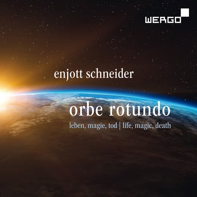 Schneider: Orbe Rotundo - Enjott Schneider