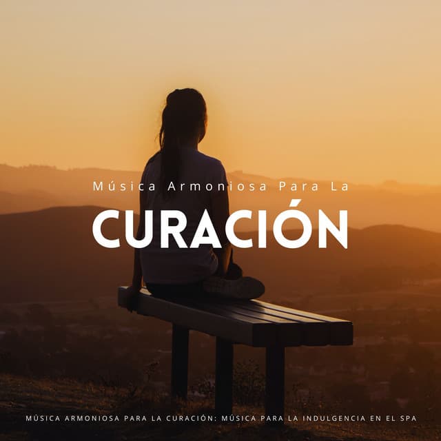 Música Armoniosa Para La Curación: Música Para La Indulgencia En El Spa - Música ambiental relajante