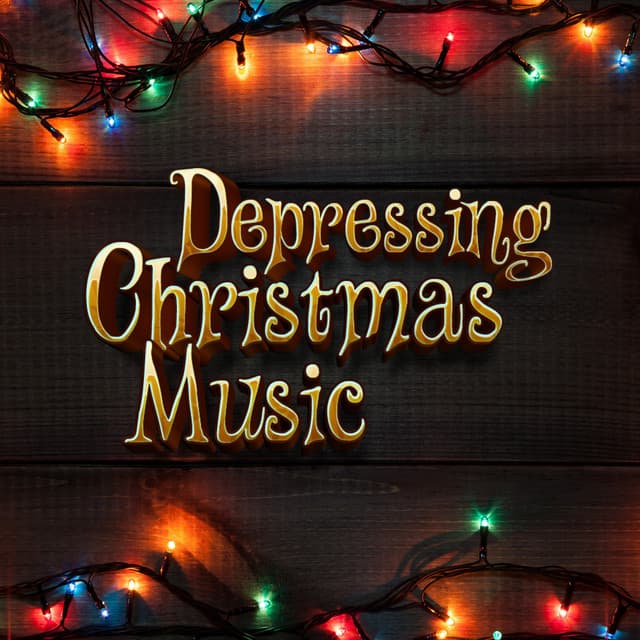 Depressing Christmas Music - Christmas Classics 2022