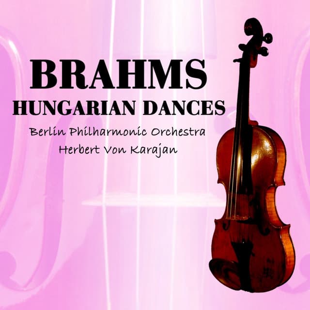 Brahms: Hungarian Dances - Johannes Brahms