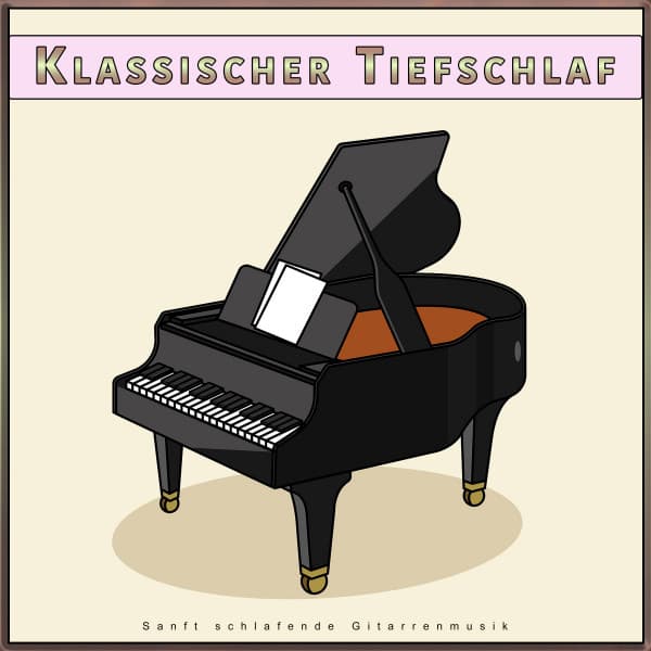 Klassischer Tiefschlaf: Sanft schlafende Gitarrenmusik - Klassische Musik