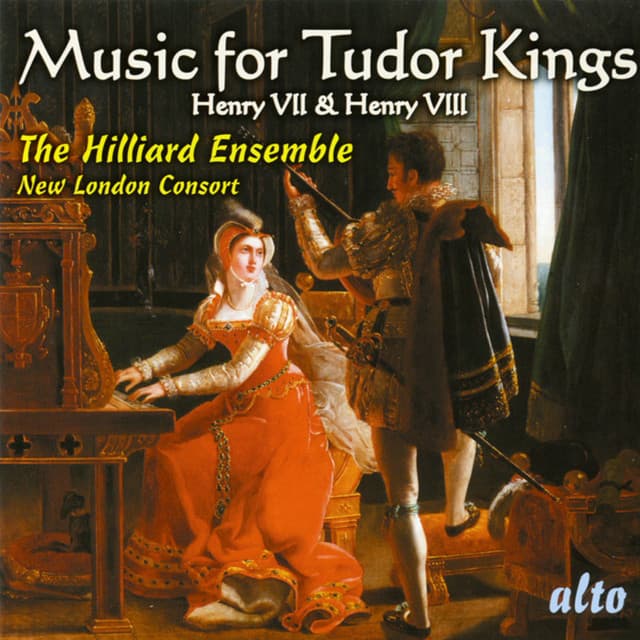 Music For Tudor Kings: Henry Vii & Viii - The Hilliard Ensemble