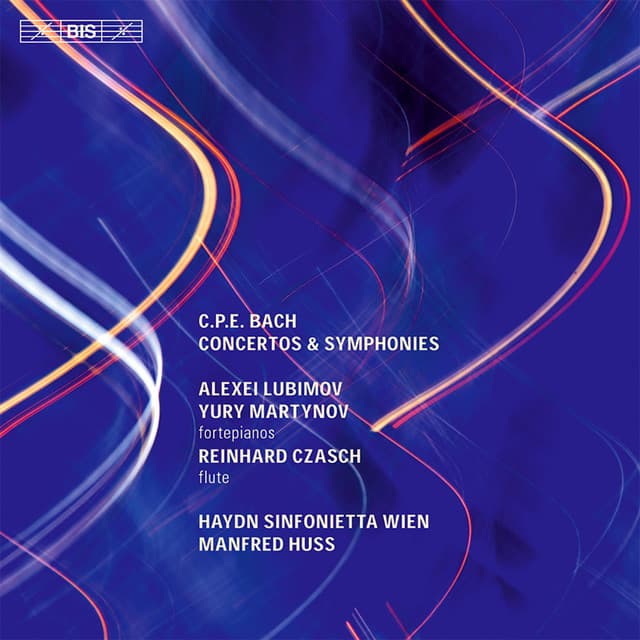 C.P.E. Bach: Concertos & Symphonies - Carl Philipp Emanuel Bach