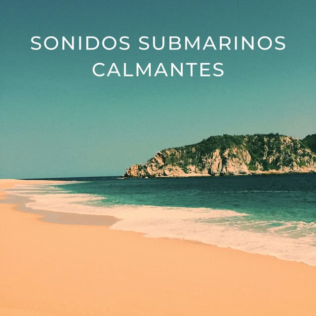 Sonidos Submarinos Calmantes - Relájate con las olas