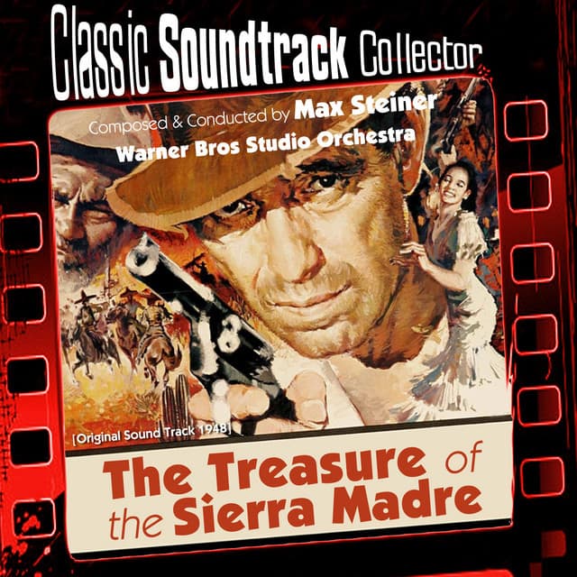 The Treasure of the Sierra Madre - Max Steiner