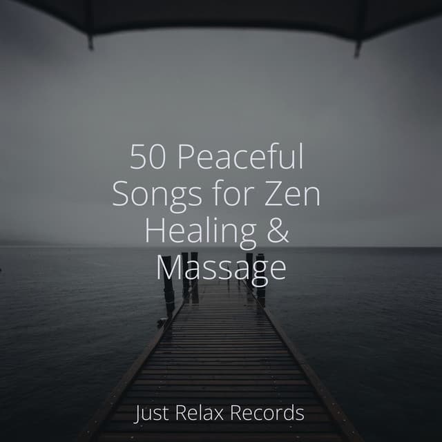50 Peaceful Songs for Zen Healing & Massage - Forest Sounds