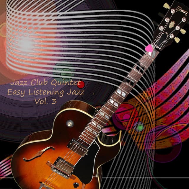 Easy Listenig Jazz - Exactly Like You - Jazz Club Quintet