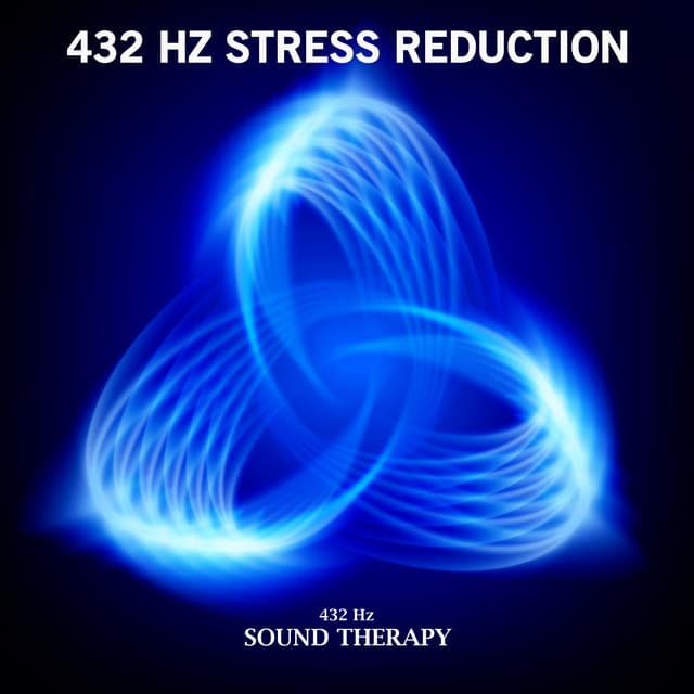 432 Hz Stress Reduction - 432 Hz Sound Therapy