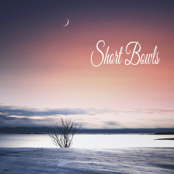 Short Bowls - Música de relajación profunda