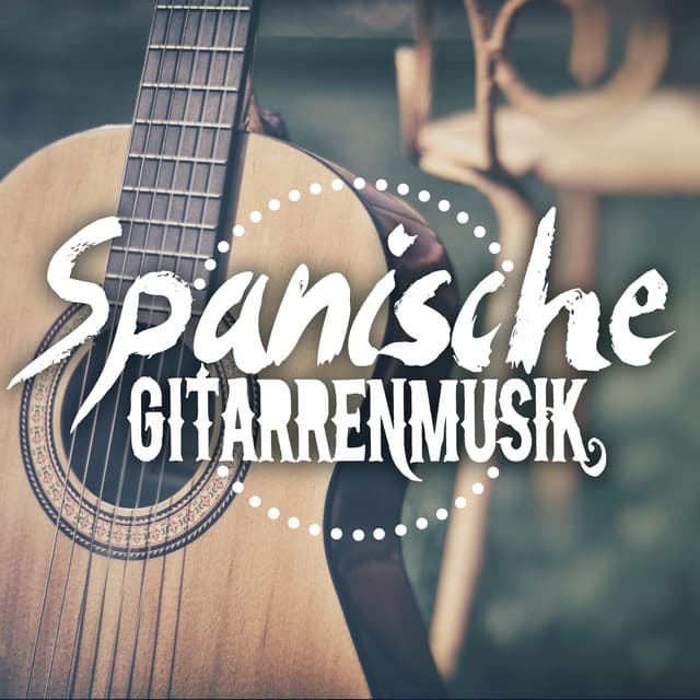 Spanische Gitarrenmusik - Spanische Gitarre