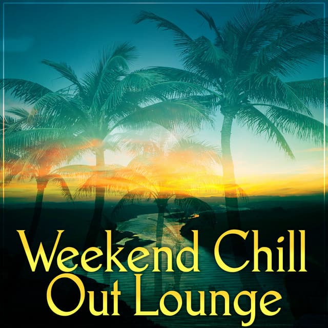 Weekend Chillout Music Zone