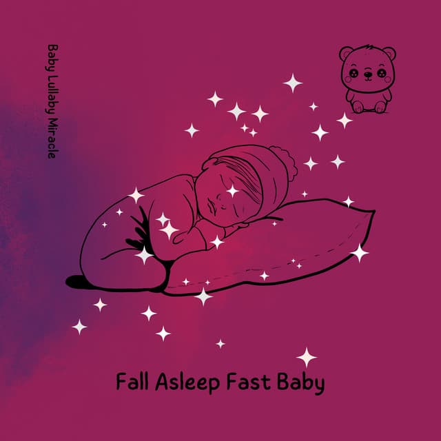 Fall Asleep Fast Baby - Baby Lullaby Miracle