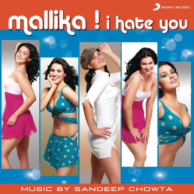 Mallika I Hate You - Sandeep Chowta