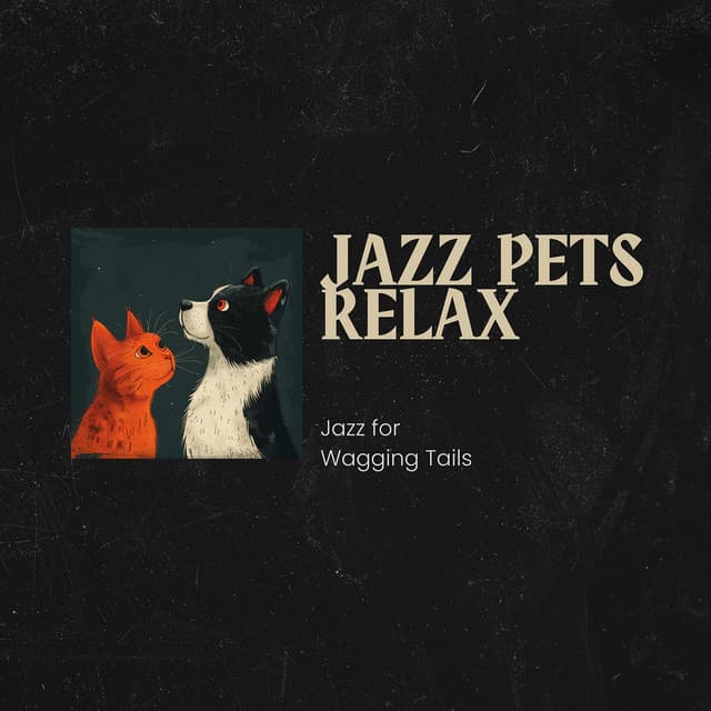 Jazz for Wagging Tails: Soothing Music for Animal Companions - Jazz Pets Relax