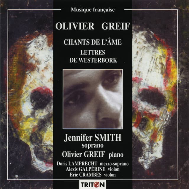 Olivier Greif: Lettres de Westerbork - Chants de l'âme - Olivier Greif