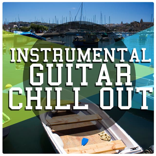 Instrumental Guitar Chill Out - Guitar Chill Out