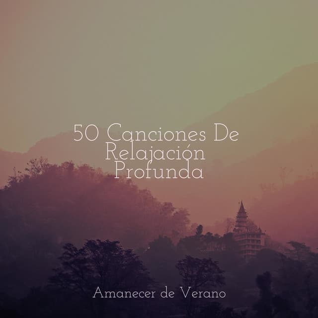 50 Canciones De Relajación Profunda - Rockabye Lullaby